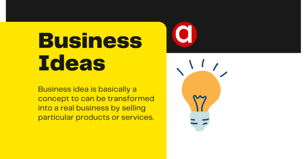 Business Ideas