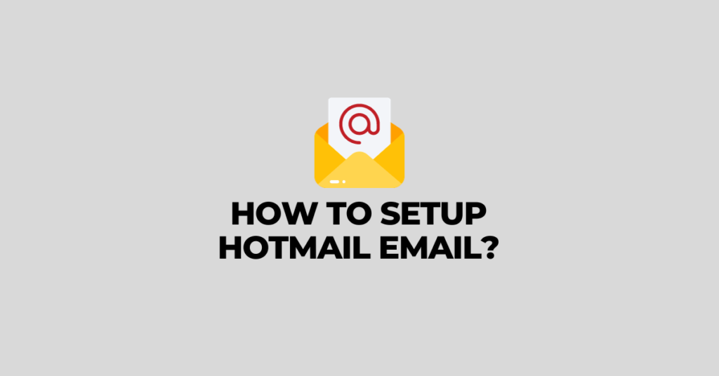 How to Setup Hotmail EMail