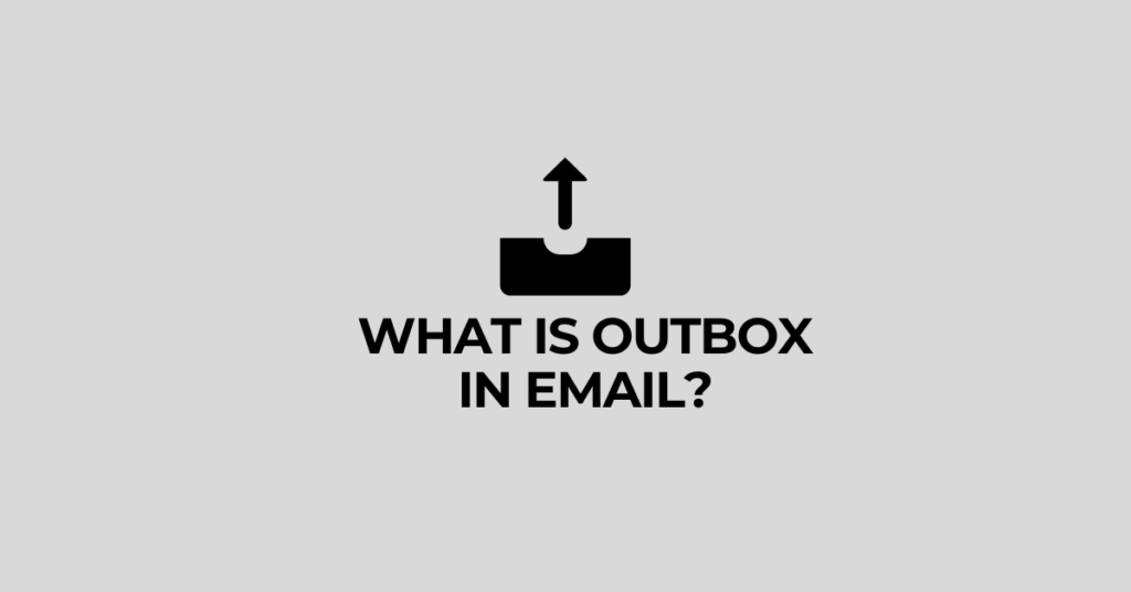 What is Outbox in Emails