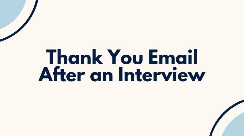 Thank you email or letter after interview