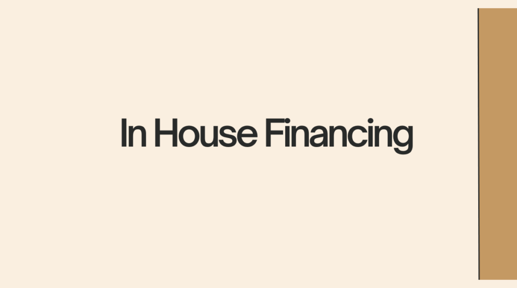What is In-House Financing For Car Lots or Home Loan