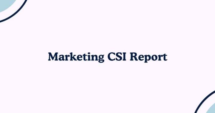 Customer Satisfaction Index or Marketing CSI Report