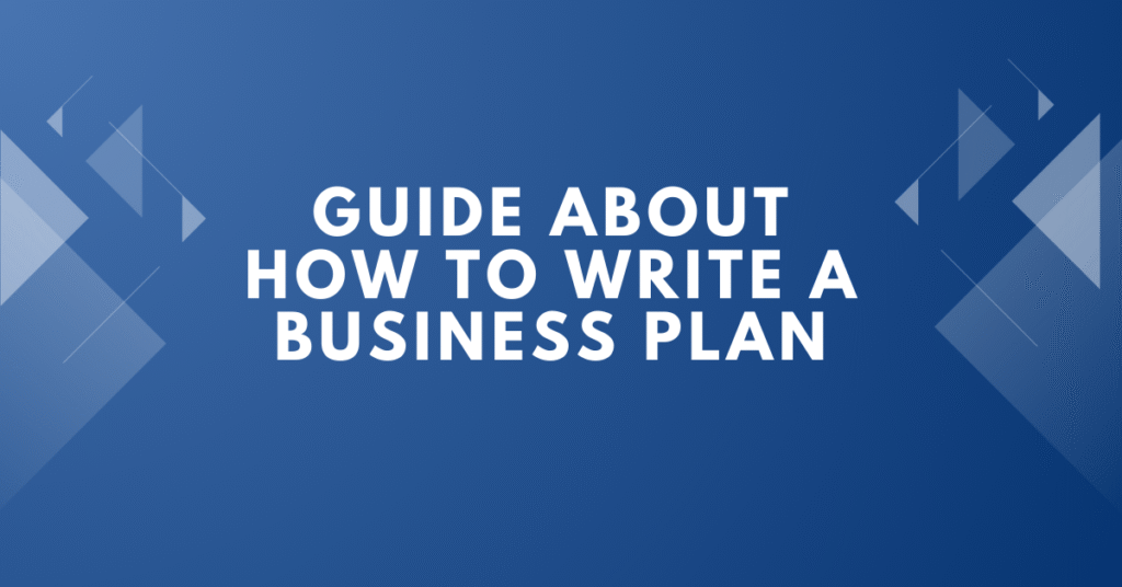 Guide about How to Write Business Plan