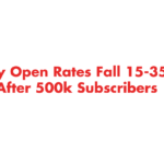 Why Open Rates Fall 15–35% After 500k Subscribers
